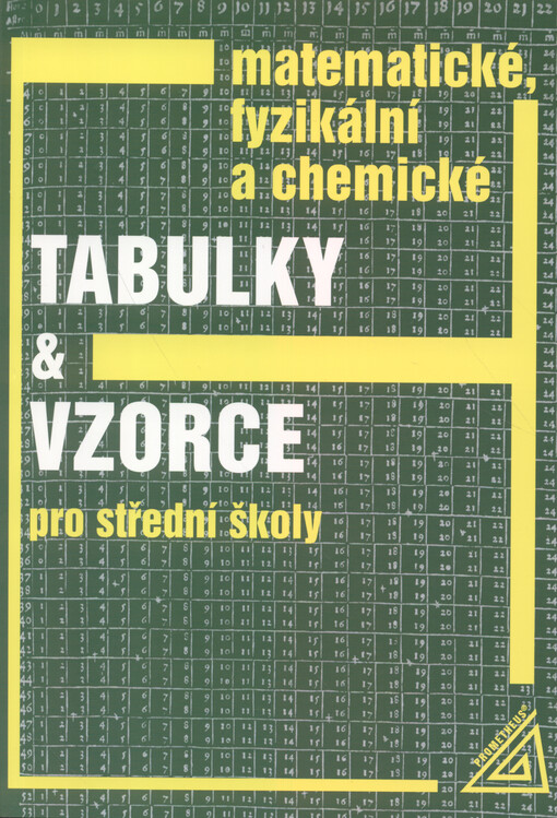 Matematické, fyzikální a chemické tabulky a vzorce pro střední školy