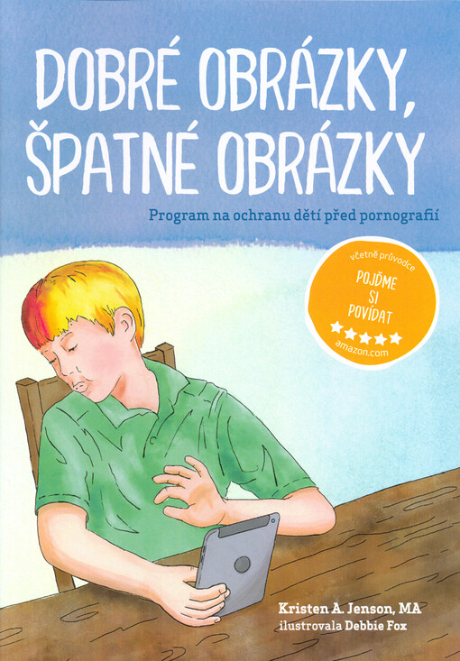 Dobré obrázky, špatné obrázky : program na ochranu dětí před pornografií