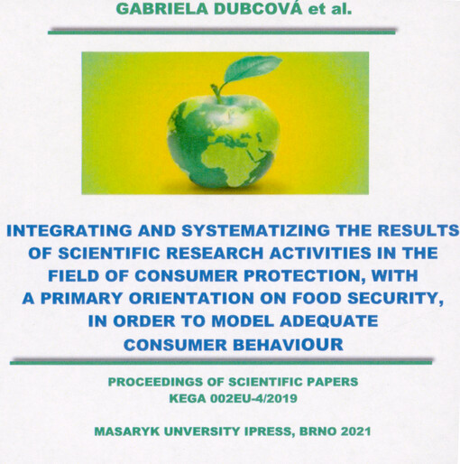 Integrating and systematizing the results of scientific research activities in the field of consumer protection, with a primary orientation on food security, in order to model adequate consumer behaviour : proceedings of scientific papers no. III.