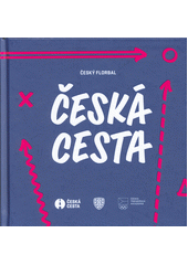 Český florbal, česká cesta  (odkaz v elektronickém katalogu)