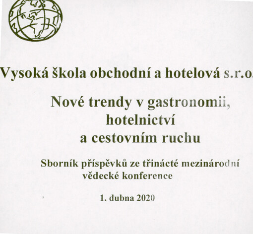 Nové trendy v gastronomii, hotelnictví a cestovním ruchu : sborník příspěvků ze třinácté mezinárodní vědecké konference : 1. dubna 2020