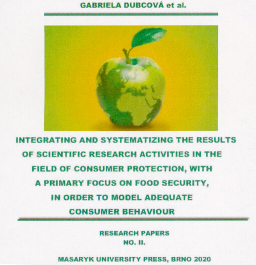 Integrating and systematizing the results of scientific research activities in the field of consumer protection, with a primary focus on food security, in order to model adequate consumer behaviour : research papers no. II.
