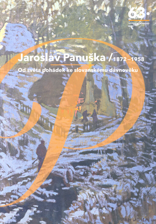 Jaroslav Panuška : 1872-1958 : od světa pohádek ke slovanskému dávnověku : 63. výtvarné Hlinecko 2022