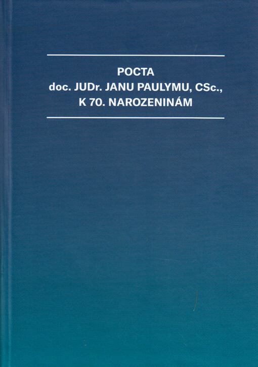 Pocta doc. JUDr. Janu Paulymu, CSc., k 70. narozeninám