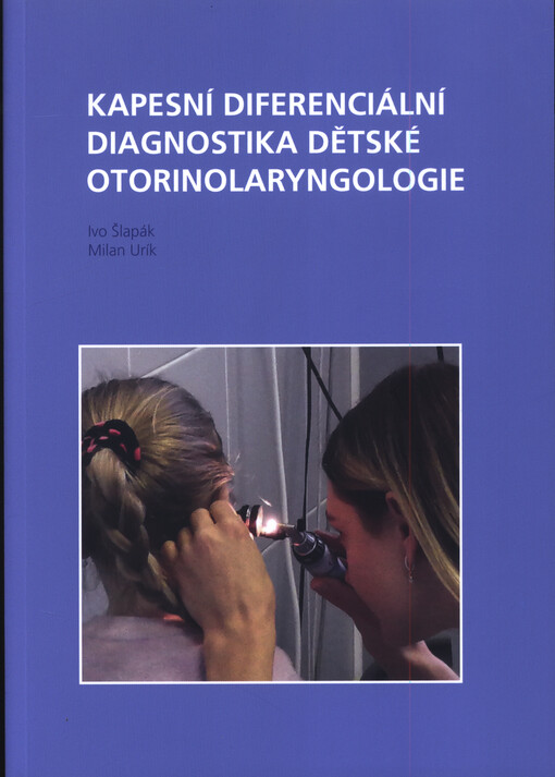 Kapesní diferenciální diagnostika dětské otorinolaryngologie