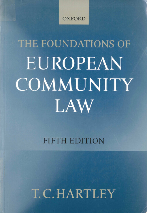 The foundations of European community law : an introduction to the constitutional and administrative law of the European community