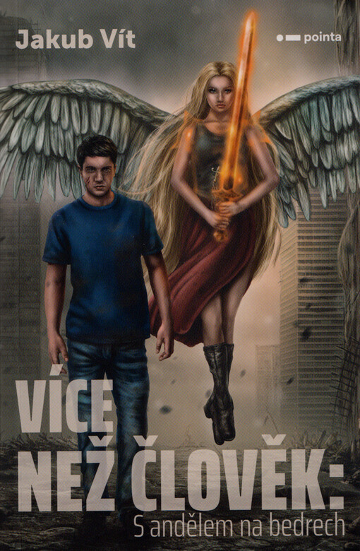 Více než člověk : s andělem na bedrech