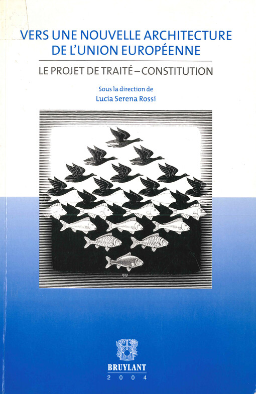 Vers une nouvelle architecture de l'Union européenne : le projet de Traité-Constitution