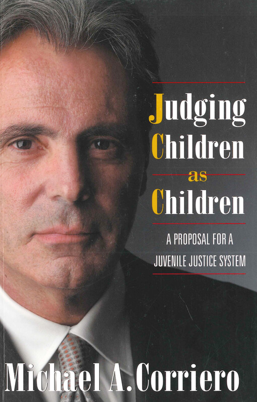 Judging children as children : a proposal for a juvenile justice system