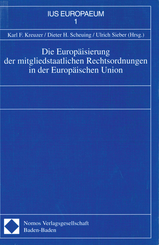 Die Europäisierung der mitgliedstaatlichen Rechtsordnungen in der Europäischen Union