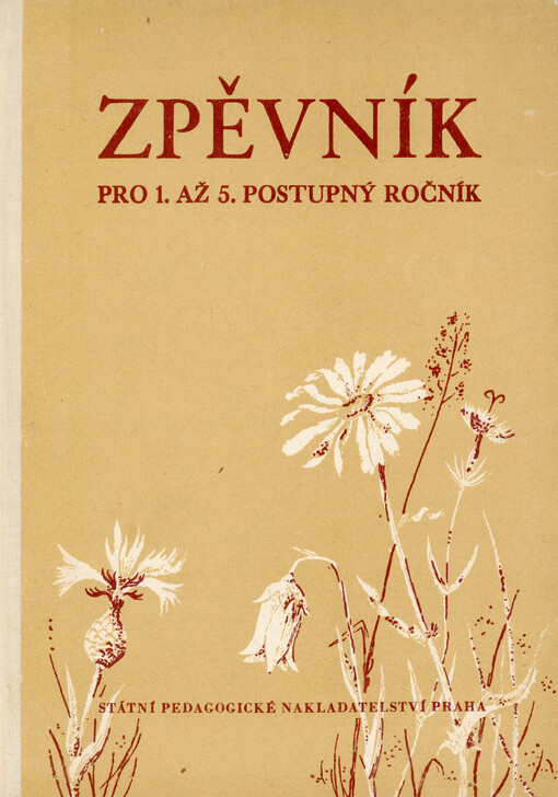 Zpěvník pro 1. až 5. postupný ročník : všeobecně vzdělávacích škol