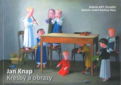 Jan Knap : kresby a obrazy : Galerie Art Chrudim, Galerie umění Karlovy Vary
