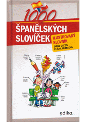 1000 španělských slovíček : ilustrovaný slovník  (odkaz v elektronickém katalogu)