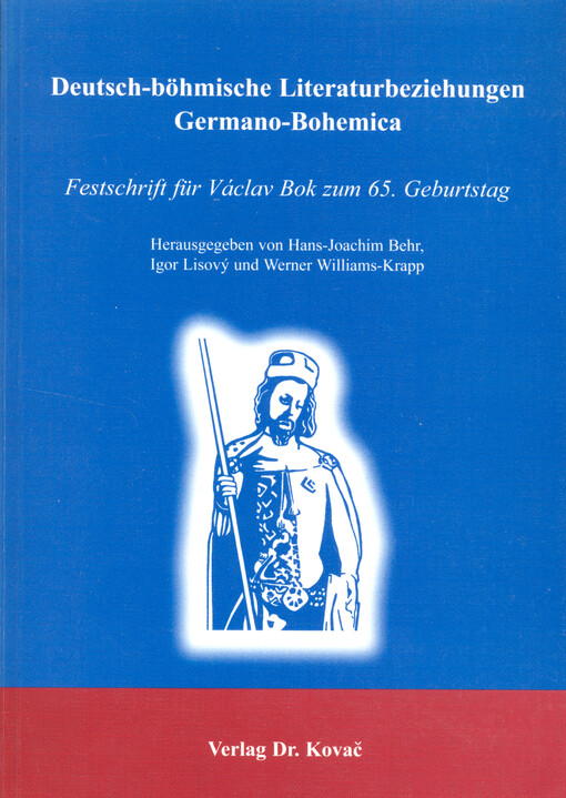 Deutsch-böhmische Literaturbeziehungen- Germano-Bohemica : Festschrift für Vaclav Bok zum 65. Geburtstag