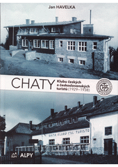 Chaty Klubu českých a československých turistů (1929-1938)  (odkaz v elektronickém katalogu)
