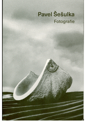 Pavel Šešulka : fotografie  (odkaz v elektronickém katalogu)
