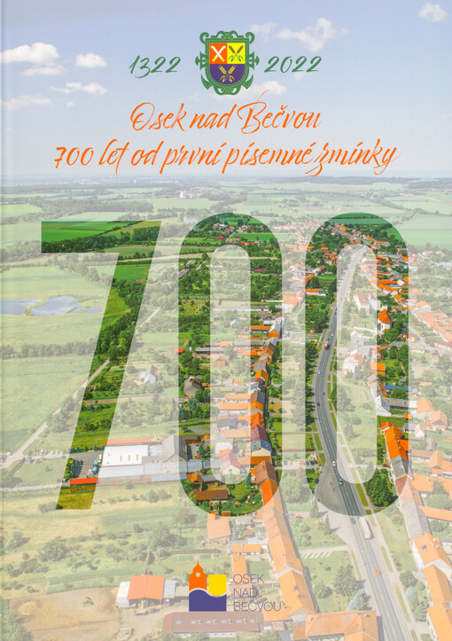 Osek nad Bečvou : 700 let od první písemné zmínky : 1322-2022