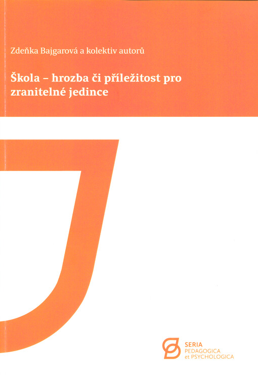 Škola - hrozba či příležitost pro zranitelné jedince