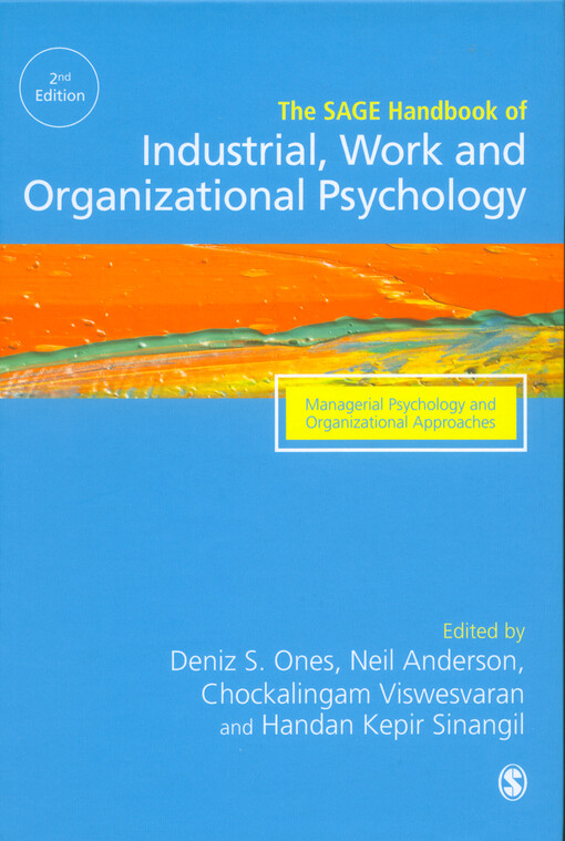 The SAGE handbook of industrial, work and organizational psychology : managerial psychology and organizational approaches
