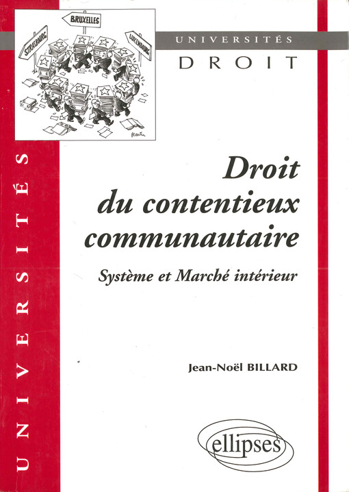 Droit du contentieux communautaire : systéme et Marché intérieur