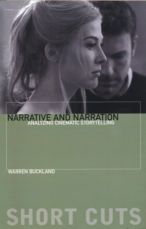 Narrative and narration : analyzing cinematic storytelling