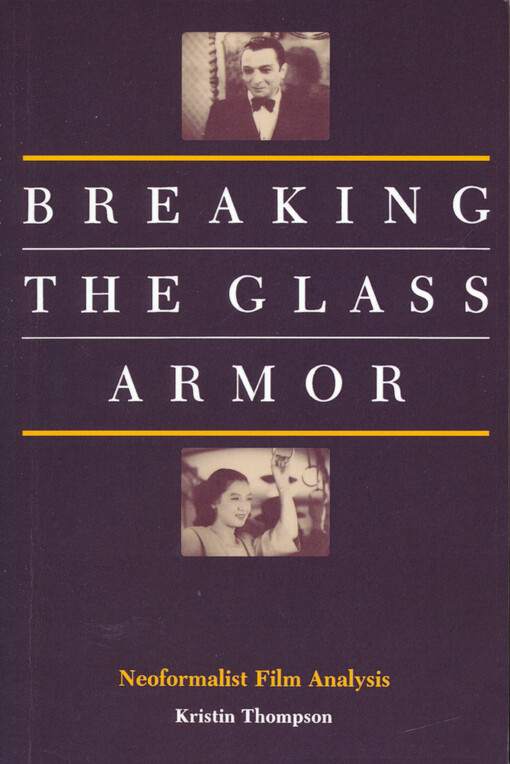Breaking the glass armor : neoformalist film analysis