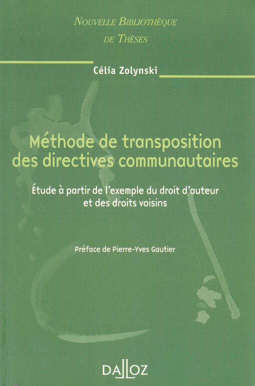 Méthode de transposition des directives communautaires : étude a partir de l'exemple du droit d'auteur et des droits voisins