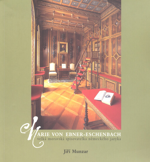 Marie von Ebner-Eschenbach: velká moravská spisovatelka německého jazyka