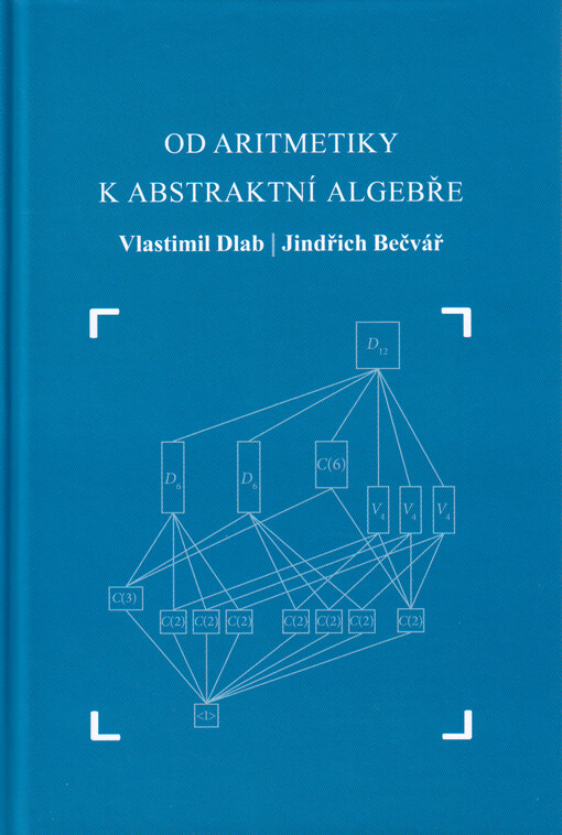 Od aritmetiky k abstraktní algebře