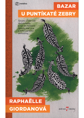 Bazar u puntíkaté zebry  (odkaz v elektronickém katalogu)