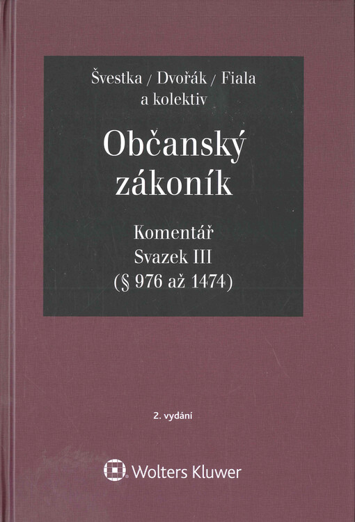 Občanský zákoník : komentář. Svazek III, (§ 976 až 1474)