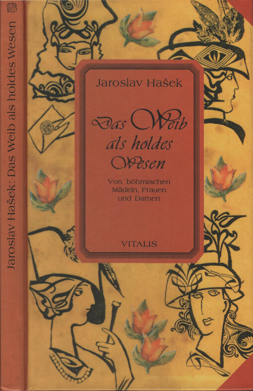 Weib als holdes Wesen: lehrreiche Beiträge zum Studium der Frauen in böhmischen Landen