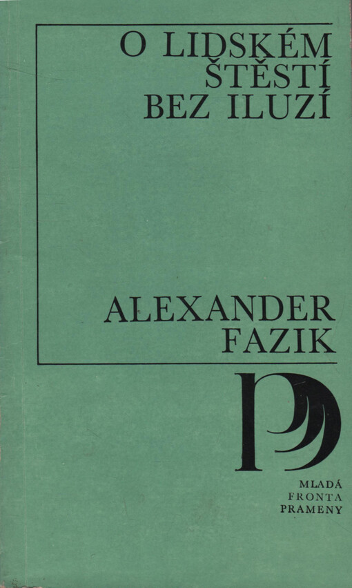 O lidském štěstí bez iluzí: pozvání do filosofie