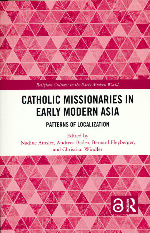 Catholic missionaries in early modern Asia : patterns of localization
