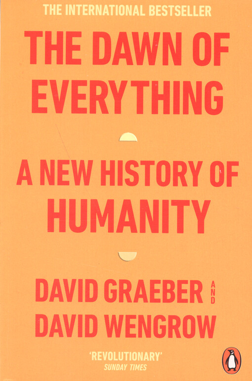 The dawn of everything : a new history of humanity