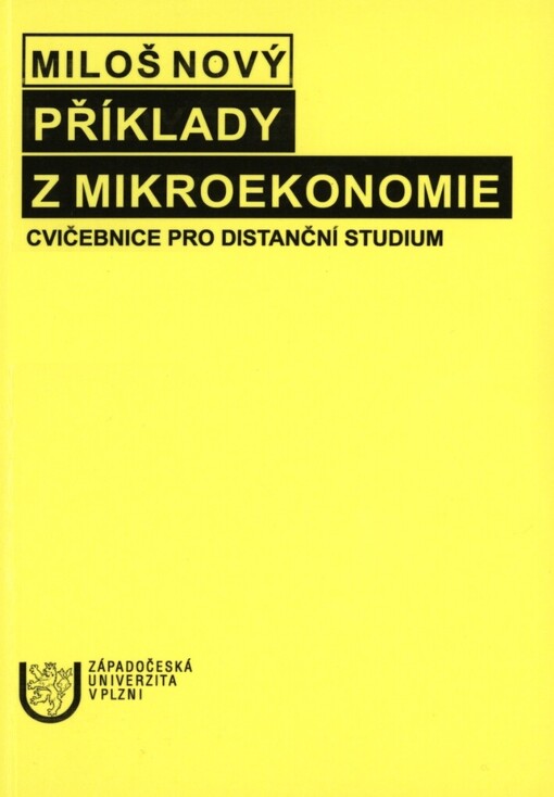 Příklady z mikroekonomie: cvičebnice pro distanční studium