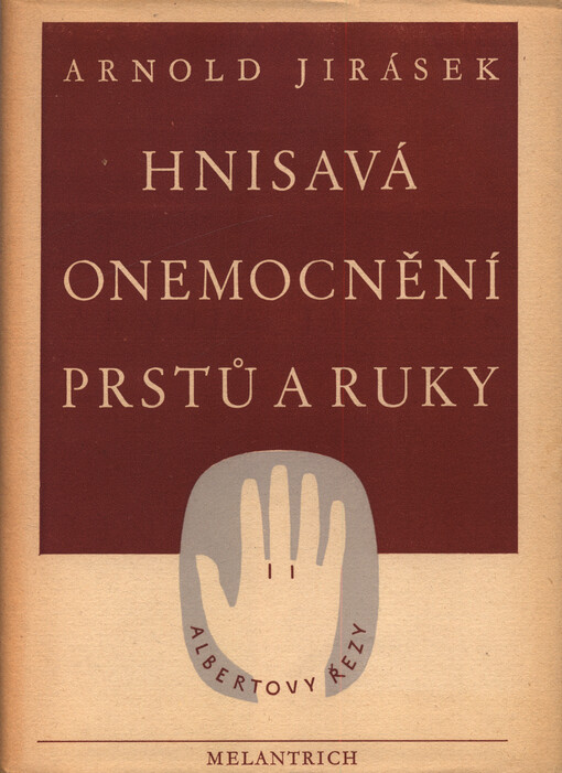 Hnisavá onemocnění prstů a ruky : (vybraných statí z podrobné chirurgie svazek první)