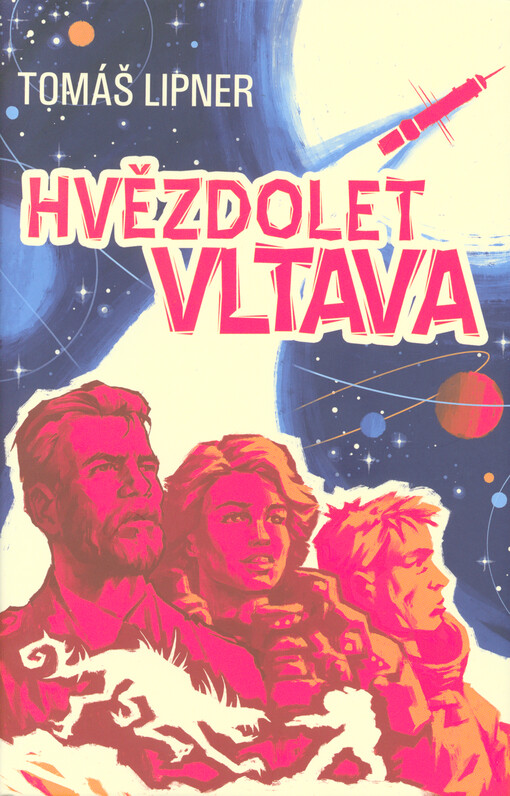 Hvězdolet Vltava : vědeckofantastický román