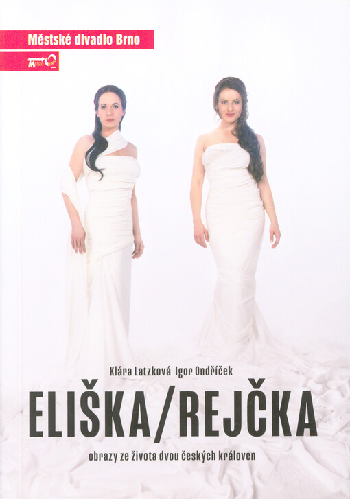 Klára Latzková, Igor Ondříček, Eliška/Rejčka : pátá inscenace sedmdesáté sedmé sezóny 2021/2022 : premiéra 28. května 2022