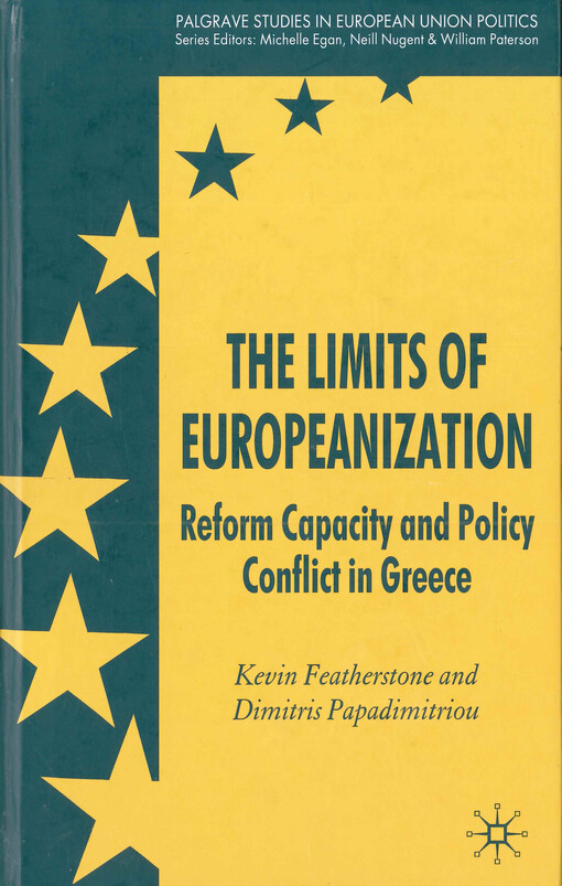 The limits of Europeanization : reform capacity and policy conflict in Greece