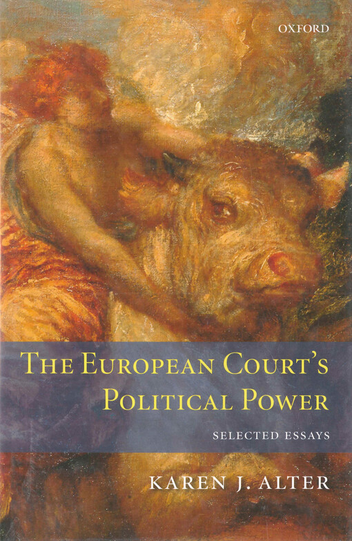 The European court's political power :selected essays