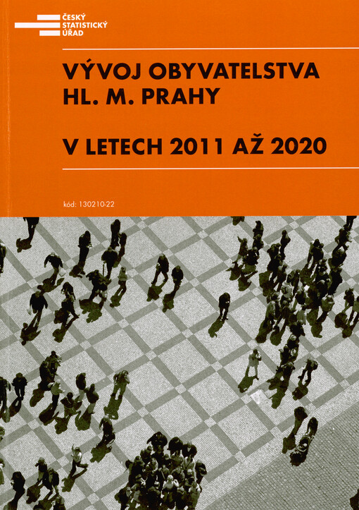 Vývoj obyvatelstva hl. m. Prahy v letech 2011-2020 : regionální statistiky : Praha, 28.2.2022