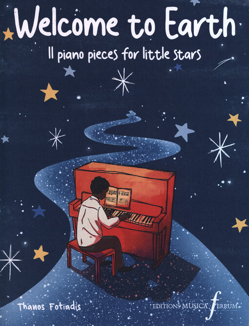 Welcome to Earth : 11 piano pieces for little stars