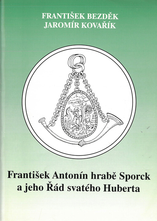 František Antonín hrabě Sporck a jeho Řád svatého Huberta