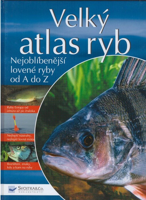 Velký atlas ryb : nejoblíbenější lovené ryby od A do Z