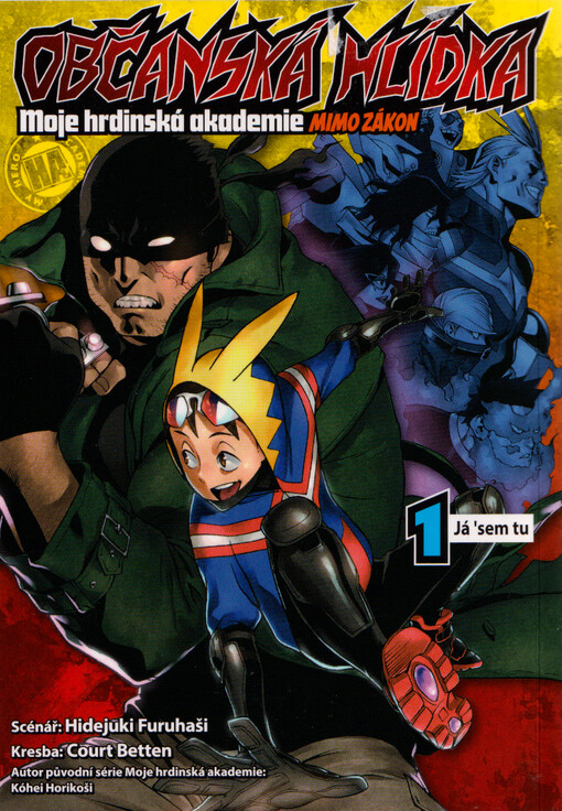 Občanská hlídka : moje hrdinská akademie - mimo zákon. 1, Já 'sem tu