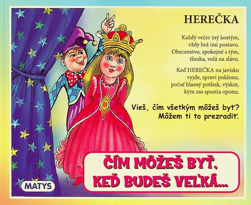 Čím môžeš byť, keď budeš veľká...