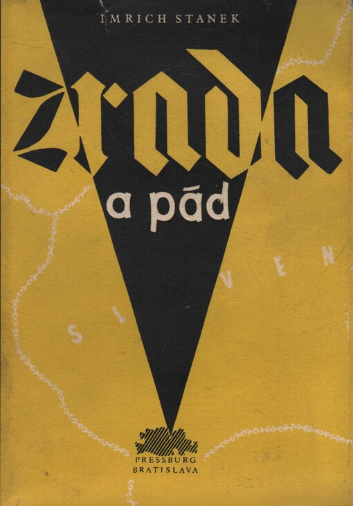 Zrada a pád :Hlinkovští separatisté a tak zvaný slovenský stát