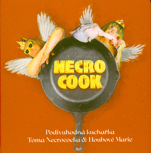 Podivuhodná kuchařka Toma Necrococka & Houbové Marie