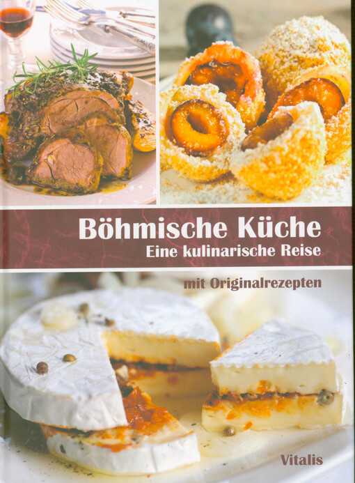 Böhmische Küche : eine kulinarische Reise